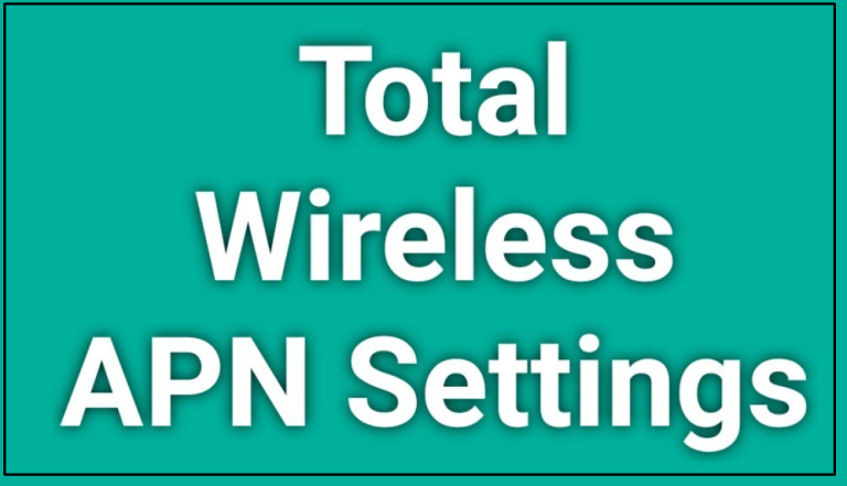 Total Wireless APN Settings for android/iphone 2022