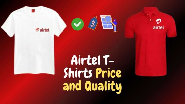 Airtel T-shirt Quality and Price: An Expert Review