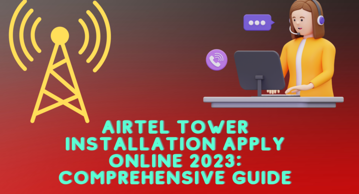 Airtel Tower Installation Apply Online 2023