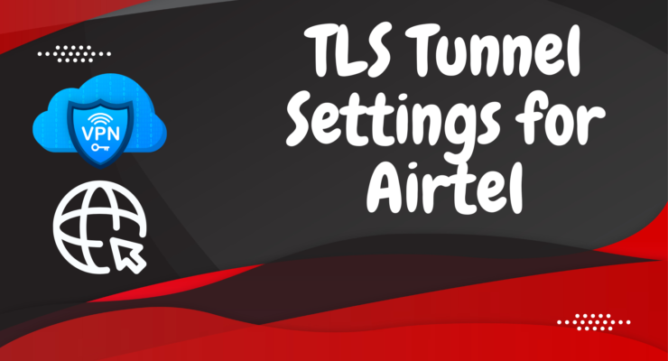 tls tunnel settings for airtel