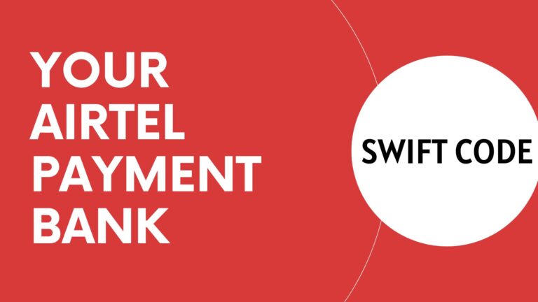 Guide to Airtel Payment Bank Swift Code