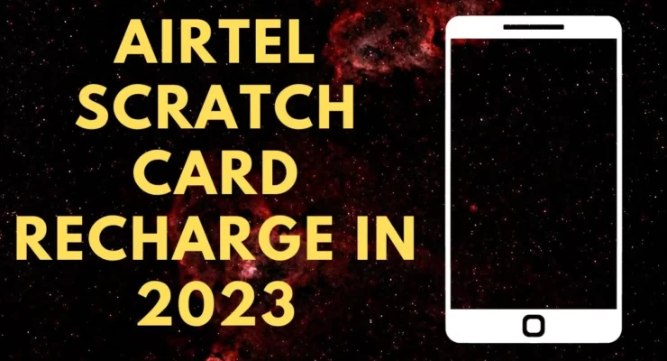 Airtel Scratch Card Recharge in 2023