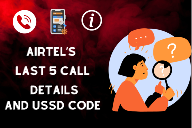 Access Airtel’s Last 5 Call Details and USSD Code