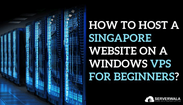 How a Beginner can Host a Singapore Website on a Windows VPS?