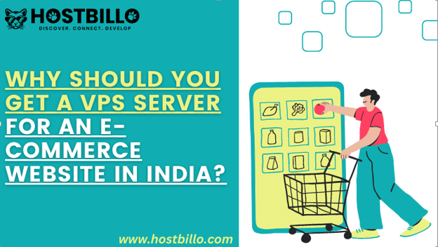 Why Should You Get a VPS Server For an E-commerce Website in India?