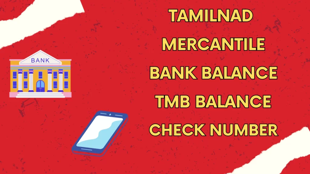 Tamilnad Mercantile Bank Balance TMB Balance Check Number