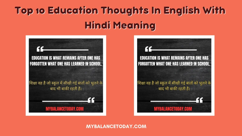 Igniting curiosity and the pursuit of knowledge. This article, woven with Education Thoughts In English With Hindi Meaning.