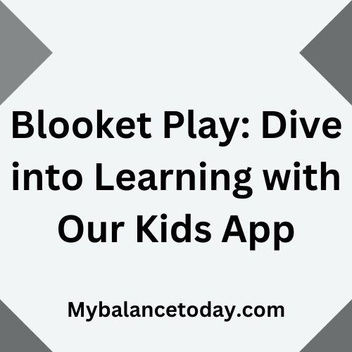 Blooket Play: Dive into Learning with Our Kids App