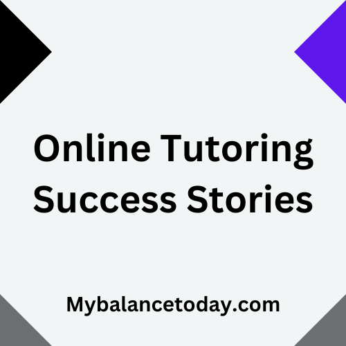Online Tutoring Success Stories