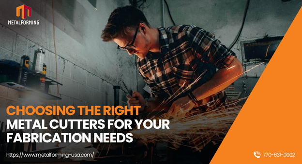 Choosing the Right Metal Cutters for Your Fabrication Needs