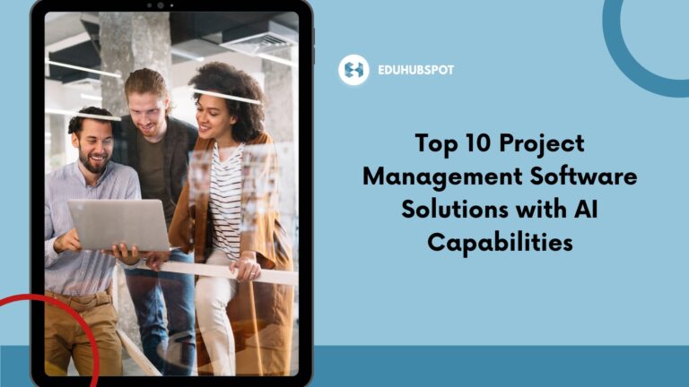 Top 10 Project Management Software Solutions with AI Capabilities