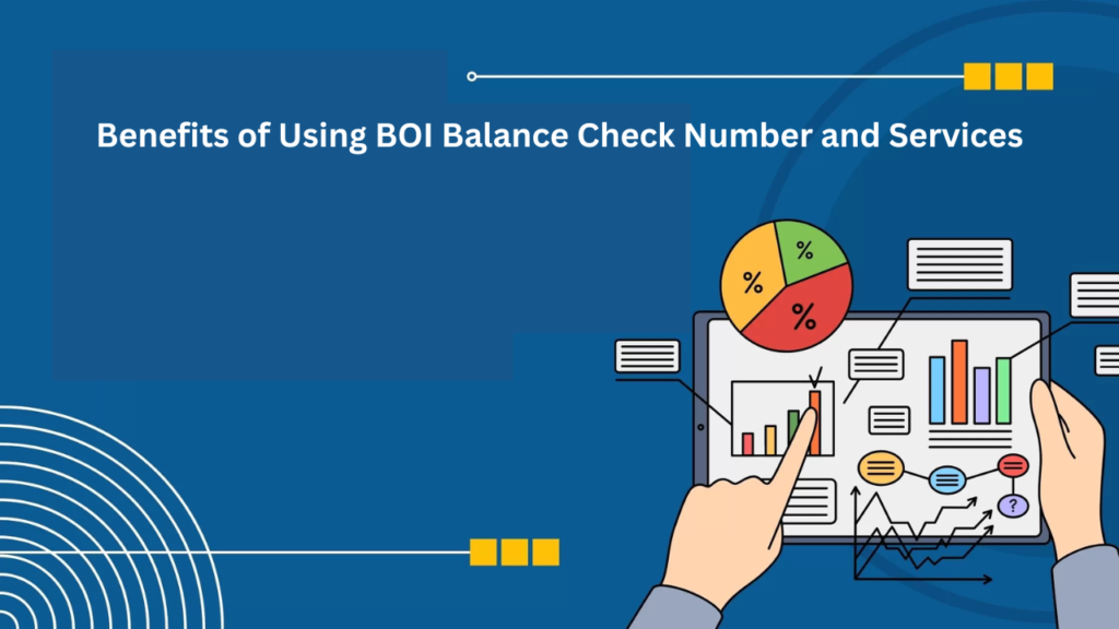 Benefits of Using BOI Balance Check Number and Services BOI Balance Check Number and Services