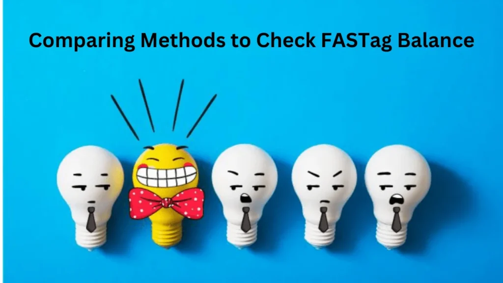 fastag balance check number Comparing Methods to Check FASTag Balance