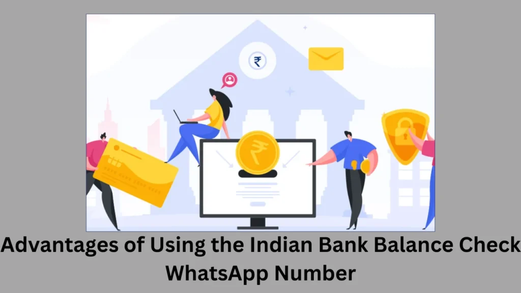 indian bank balance check whatsapp number Advantages of Using the Indian Bank Balance Check WhatsApp Number