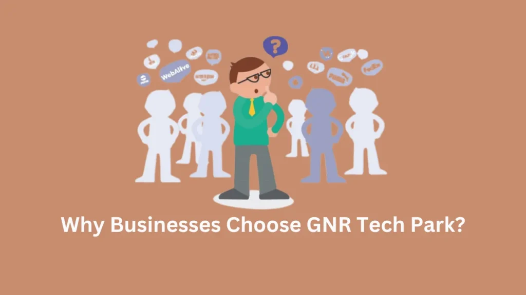 gnr tech park Why Businesses Choose GNR Tech Park