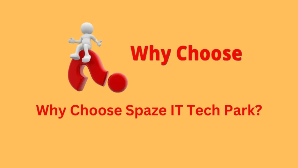 spaze it tech park Why Choose Spaze IT Tech Park