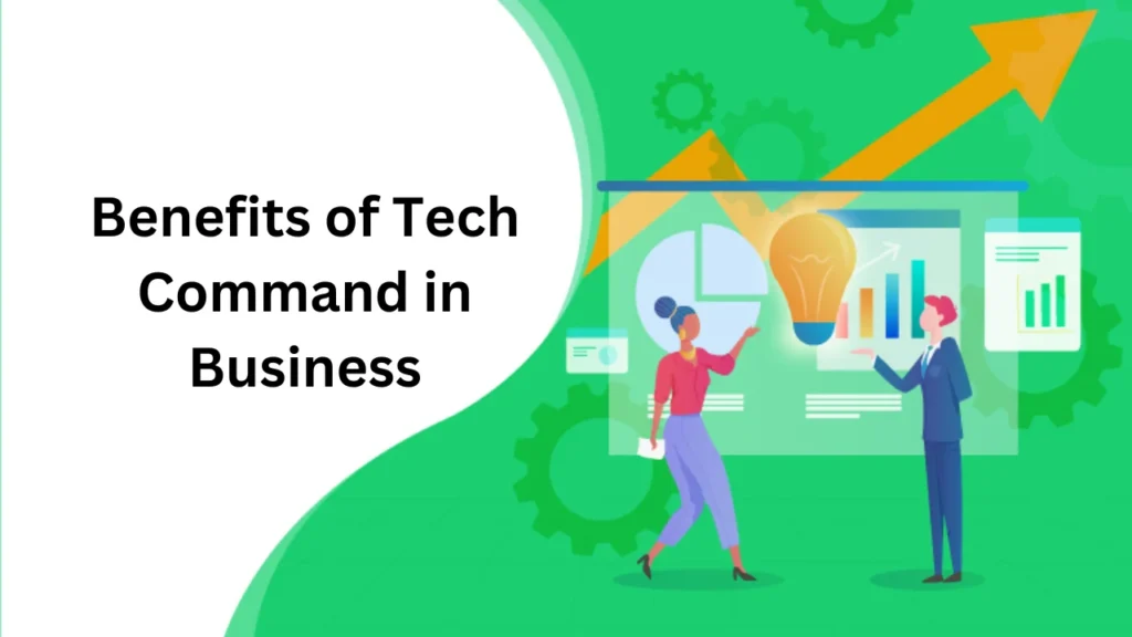 tech command Benefits of Tech Command in Business