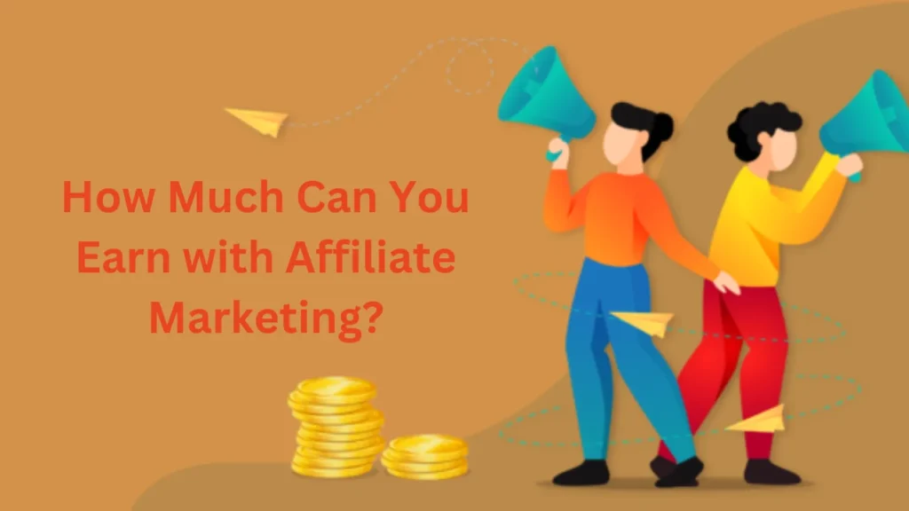 w3techpanel.com how to make money online through affiliate marketing How Much Can You Earn with Affiliate Marketing