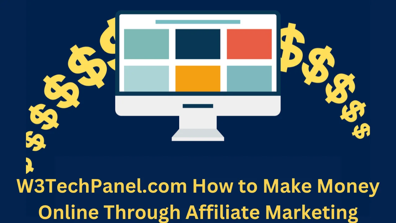 w3techpanel.com how to make money online through affiliate marketing