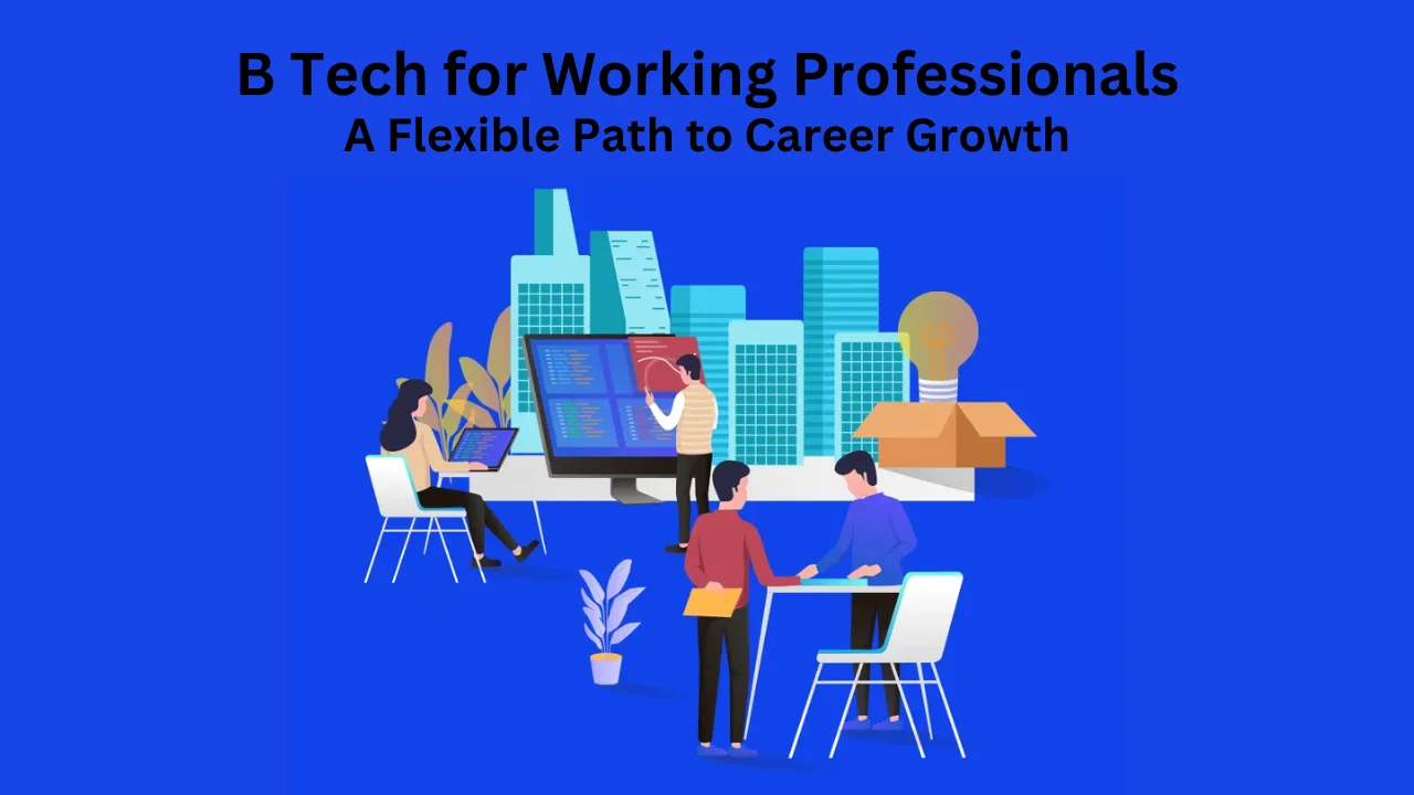 b tech for working professionals