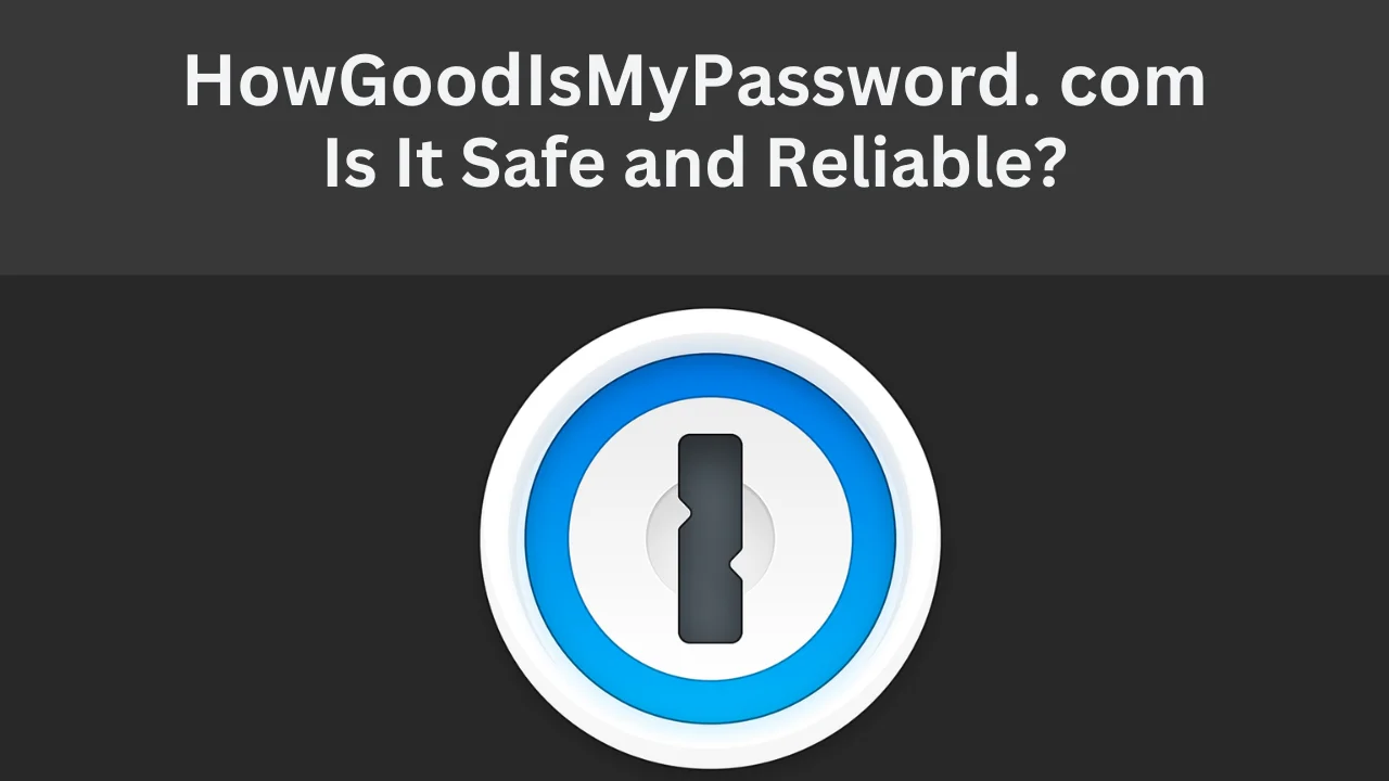 howgoodismypassword. com