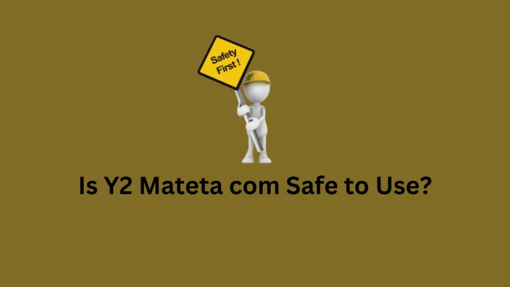 y2 mateta com Is Y2 Mateta com Safe to Use